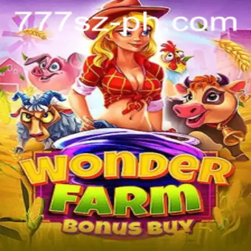 WonderFarmBonusBuy: A Journey into the Enchanting World of Farming and Fortune with 777sz